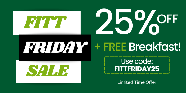 FITT Friday 25% off plus Free Breakfast